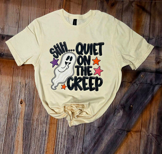 Shh...Quiet On The Creep Tee