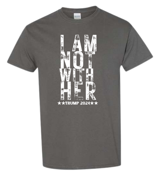 I Am Not With Her ** Trump 2024**