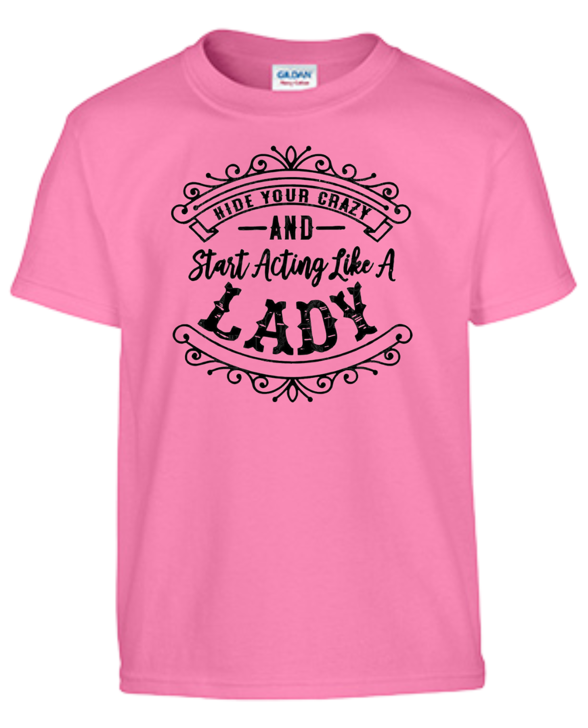 Hide Your Crazy And Start Acting Like a Lady
