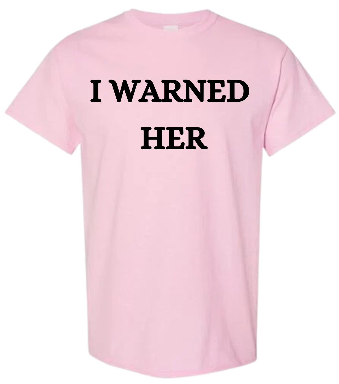I Warned Her