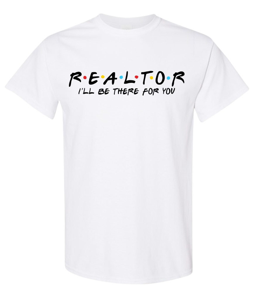 Realtor- I'll Be There For You
