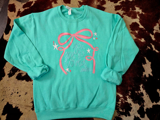 You Are So Loved John 3:16- Graphic Sweatshirt