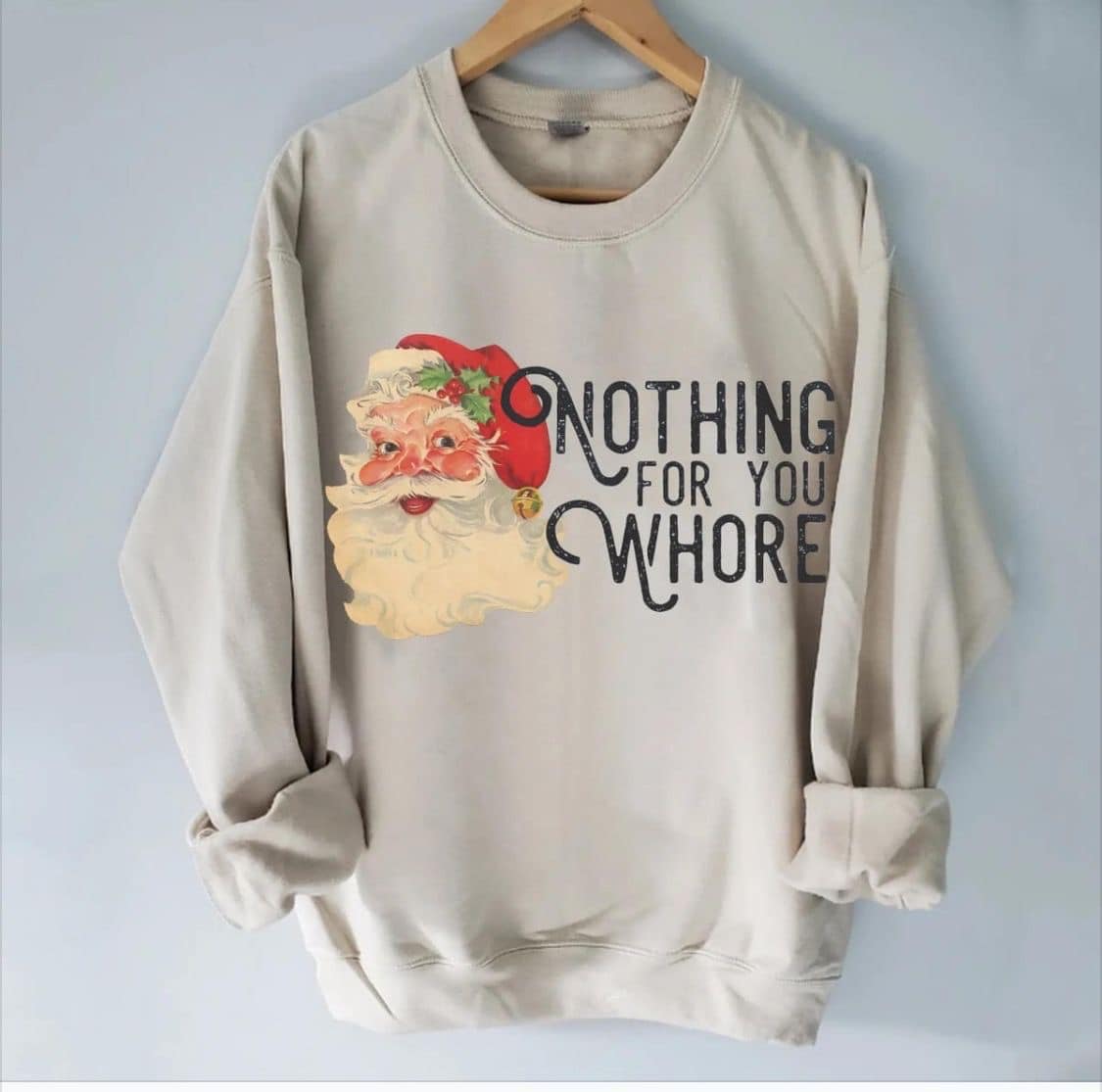 Nothing For You Wh*re- Santa