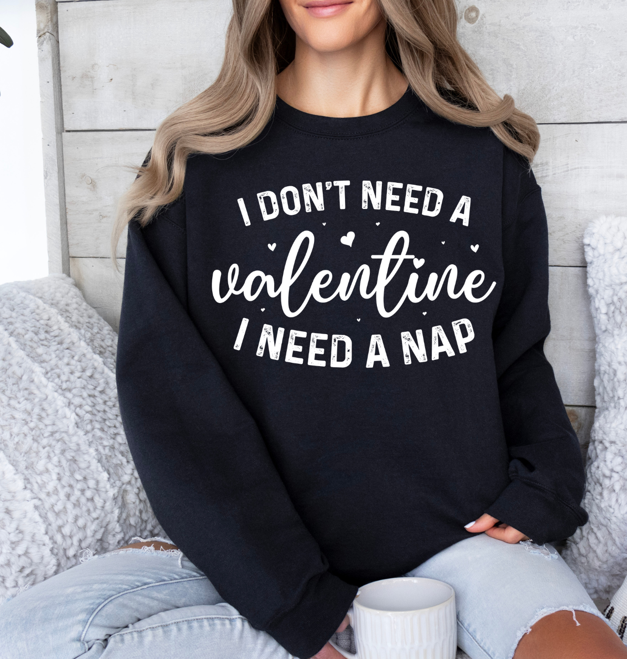 I Don't Need a Valentine. I Need A Nap.