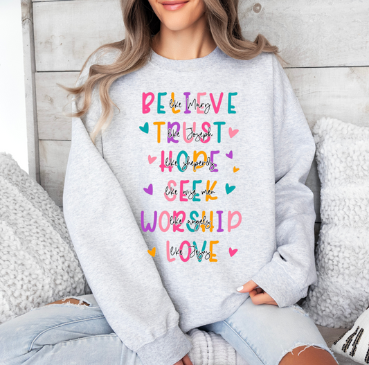 Believe, Trust, Hope, Seek, Worship, Love