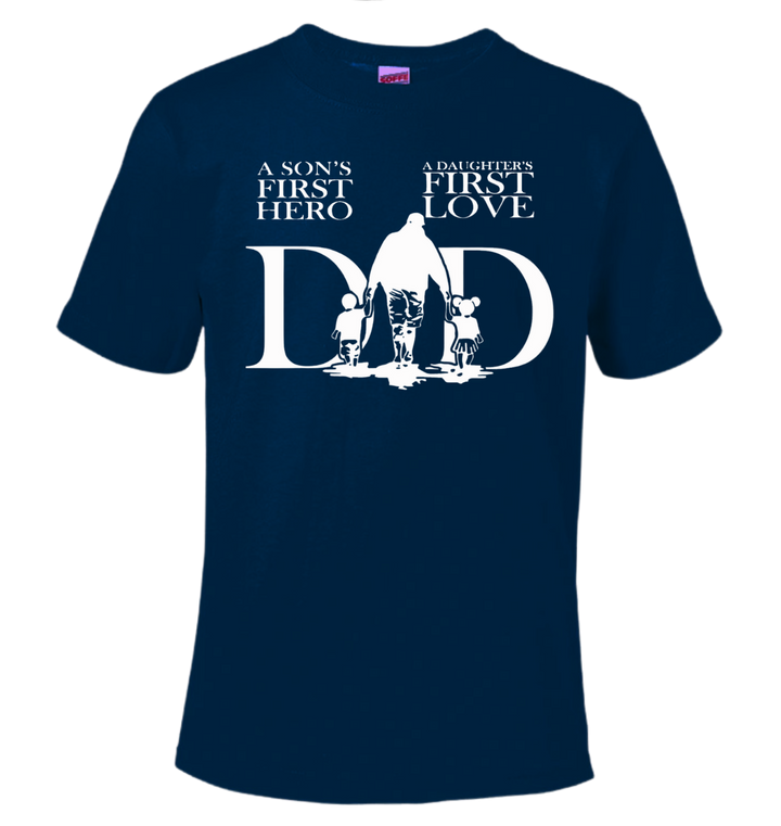 Dad- A Son's First Hero A Daughter's First Love