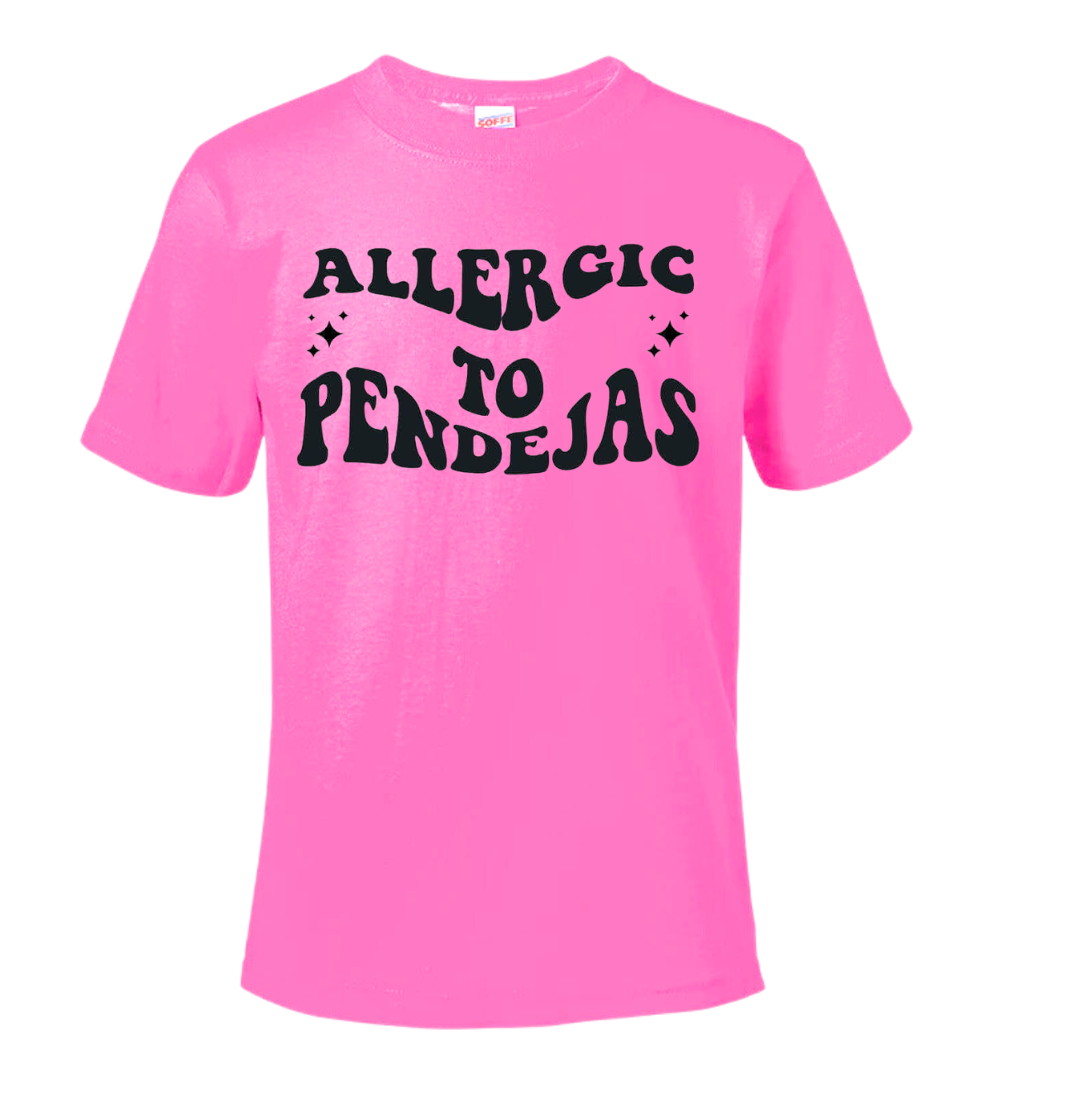 Allergic To Pendejas