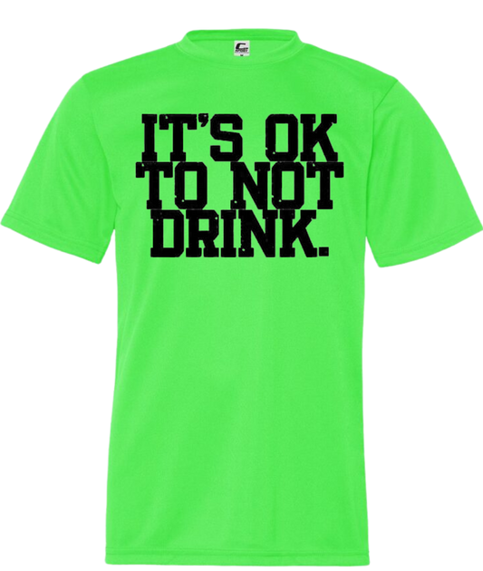 It's OK Not To Drink