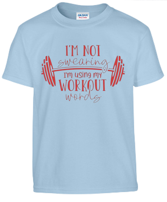 I'm Not Swearing I'm Using My Workout Words