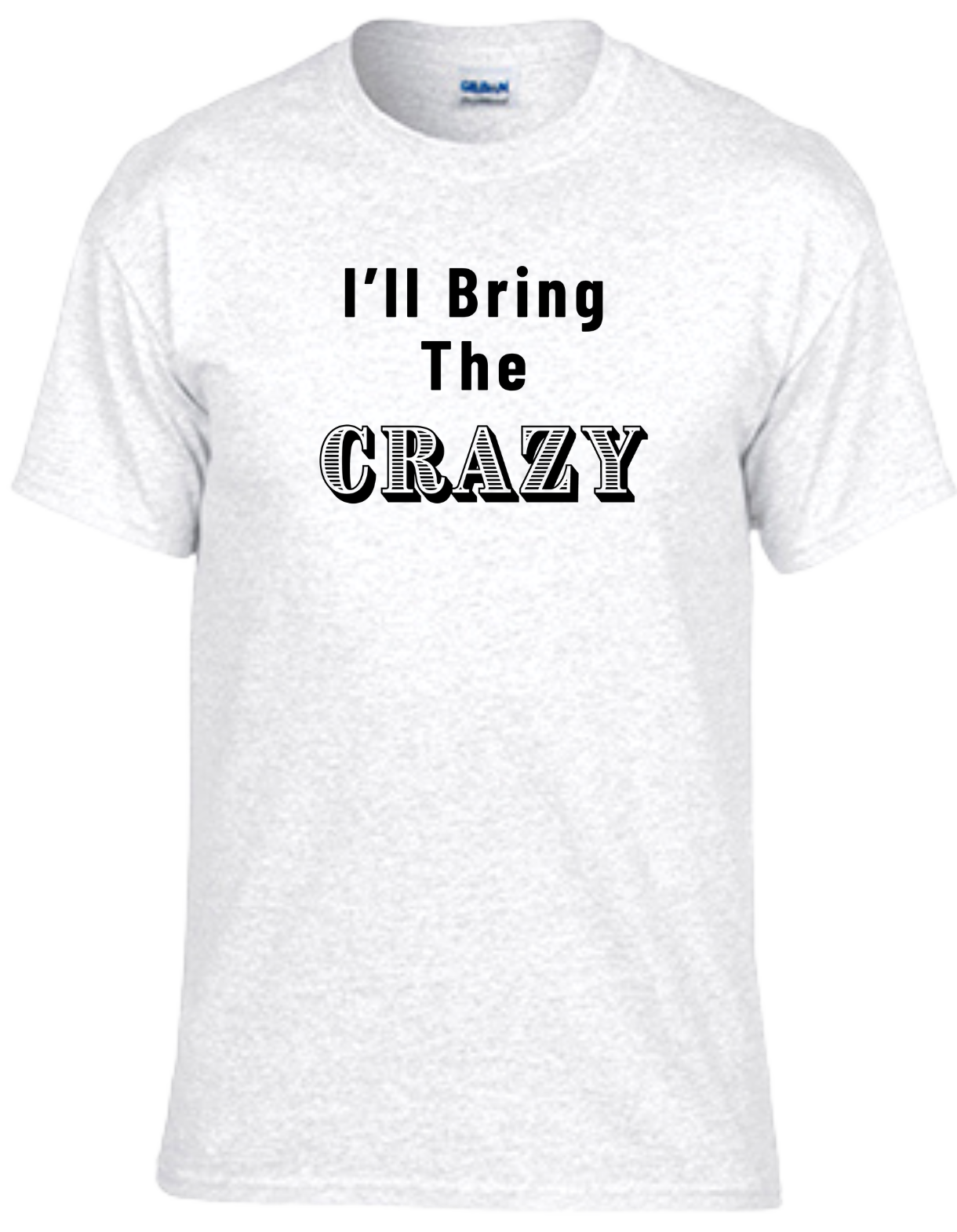 I'll Bring The Crazy