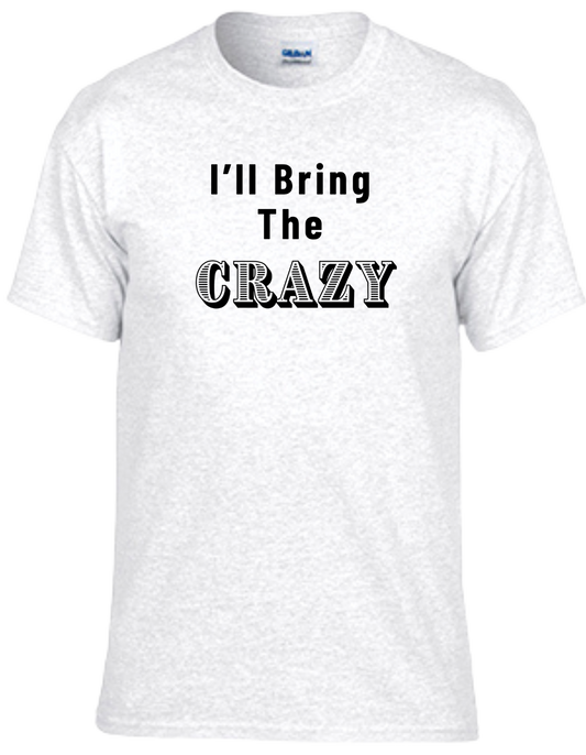 I'll Bring The Crazy