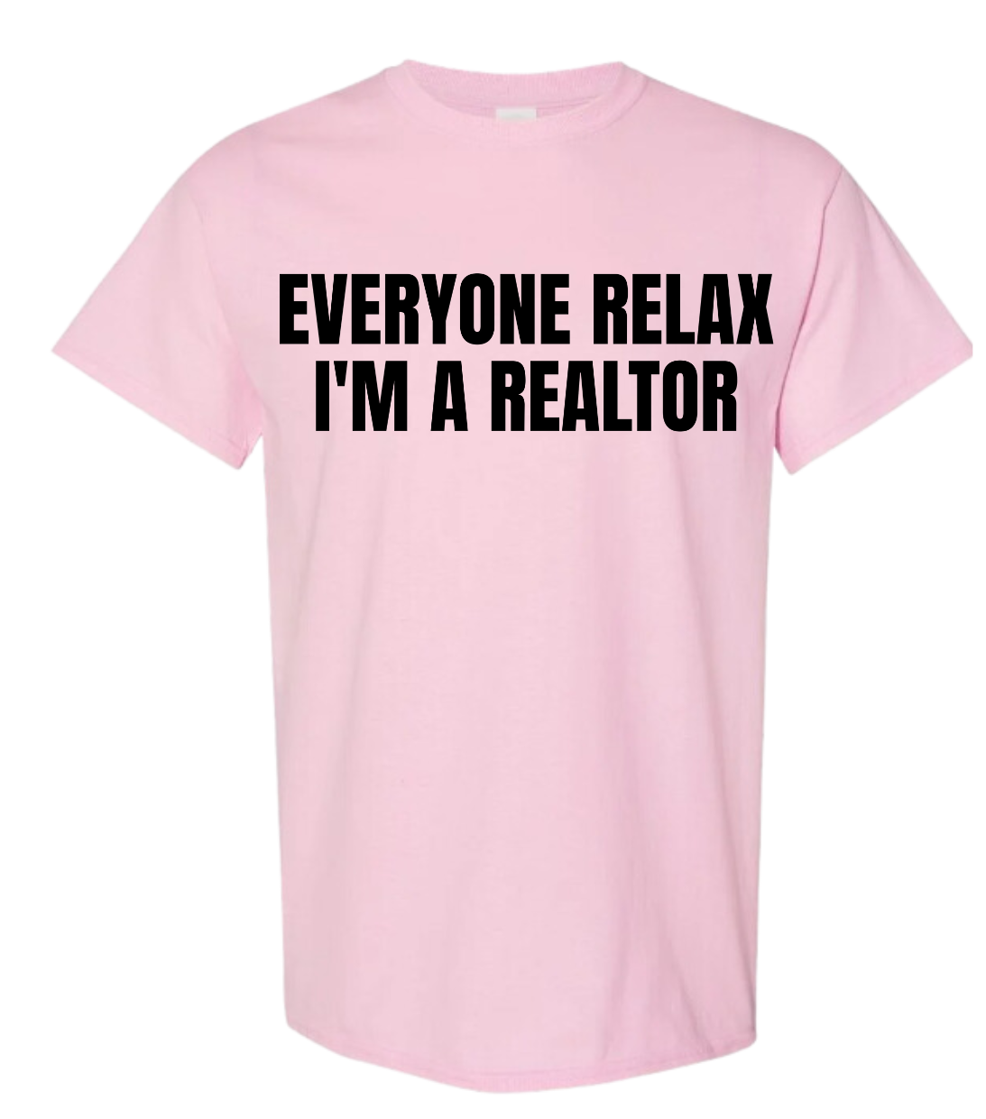 Everyone Relax I'm A Realtor