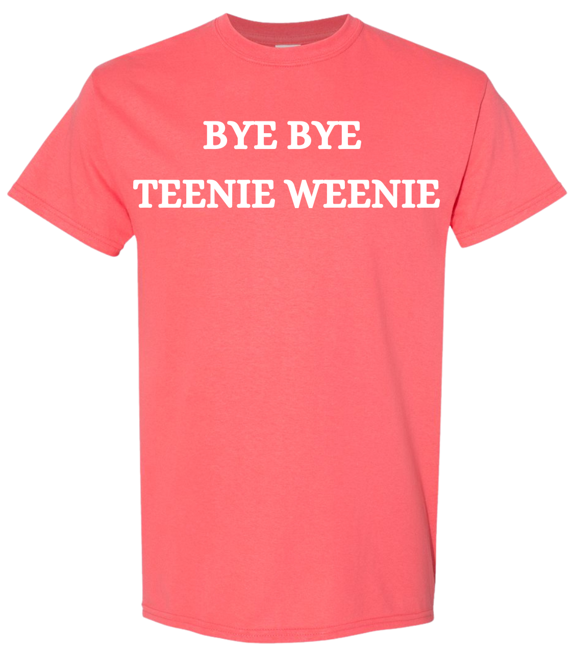 Bye Bye Teenie Weenie