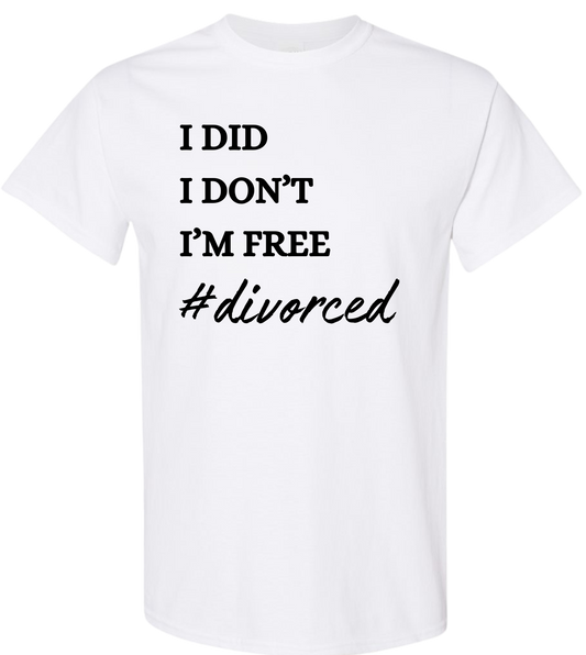 I did I don't I'm Free #divorced