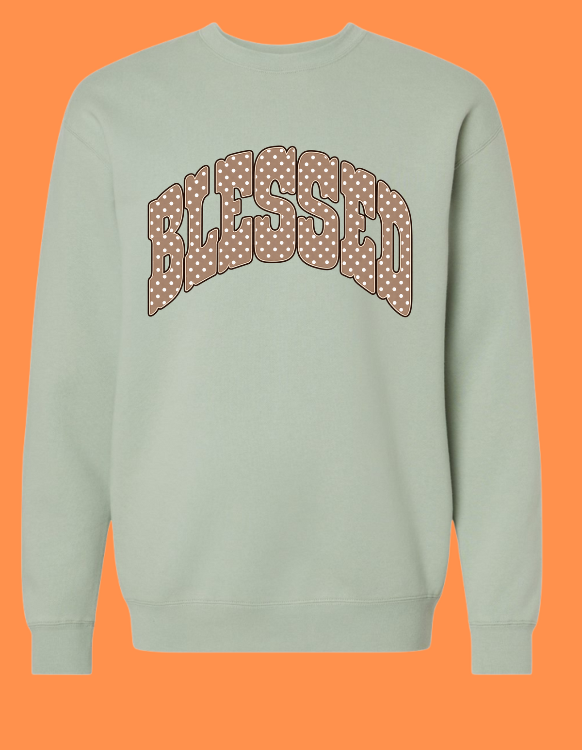 Sage sweatshirt with a polka-dot BLESSED graphic